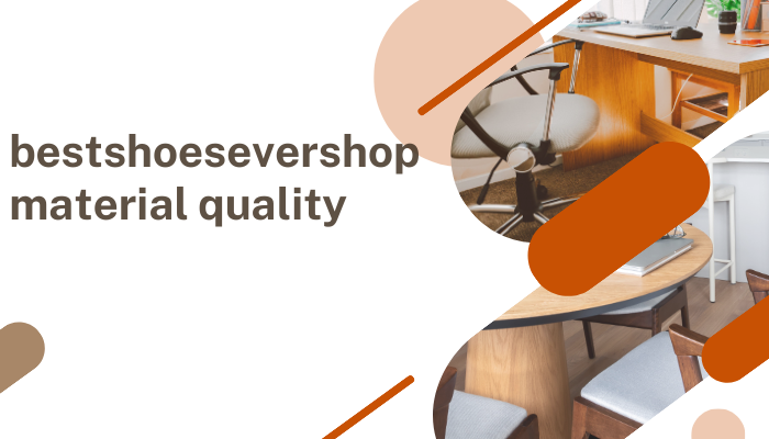 BestShoeSeverShop Material Quality Explained Guide 2026 Pro!
